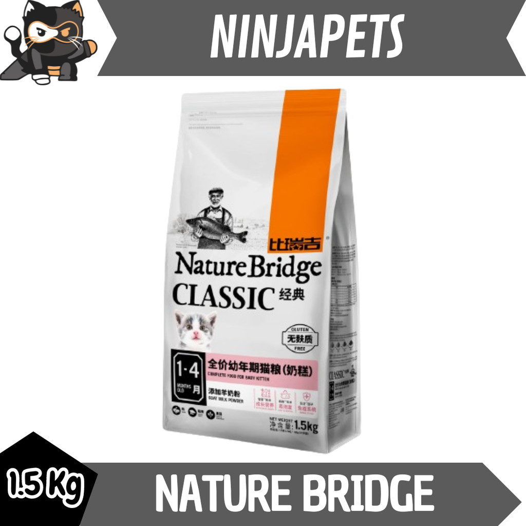 NATURE BRIDGE CLASSIC CAT BABY KITTEN 1 - 4 BULAN  1.5KG | BAYI KUCING | DRY FOOD MAKANAN KERING KUC