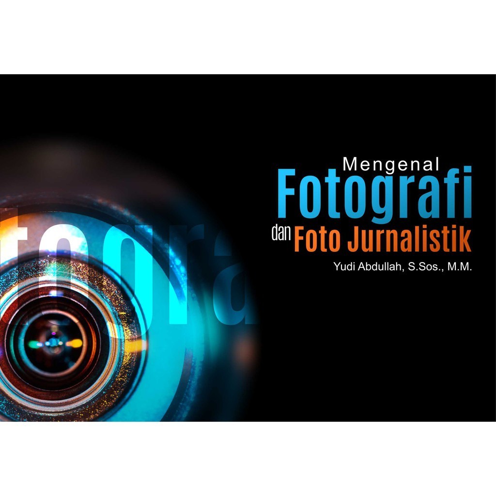 Buku ori - Buku Mengenal Fotografi dan Foto Jurnalistik