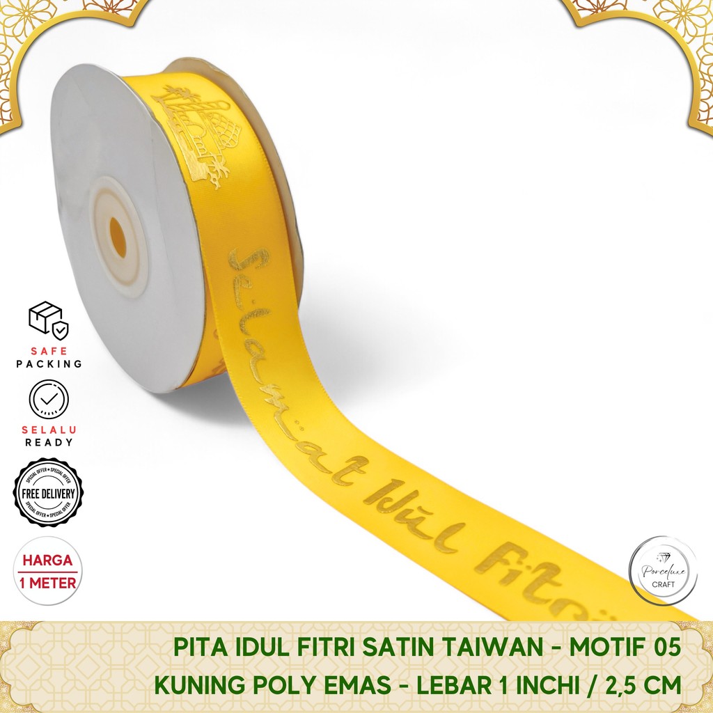 

[METER] Pita Satin Emboss Premium Hiasan Hampers Idul Fitri Lebaran Eid Mubarak Kuning 2,5 cm
