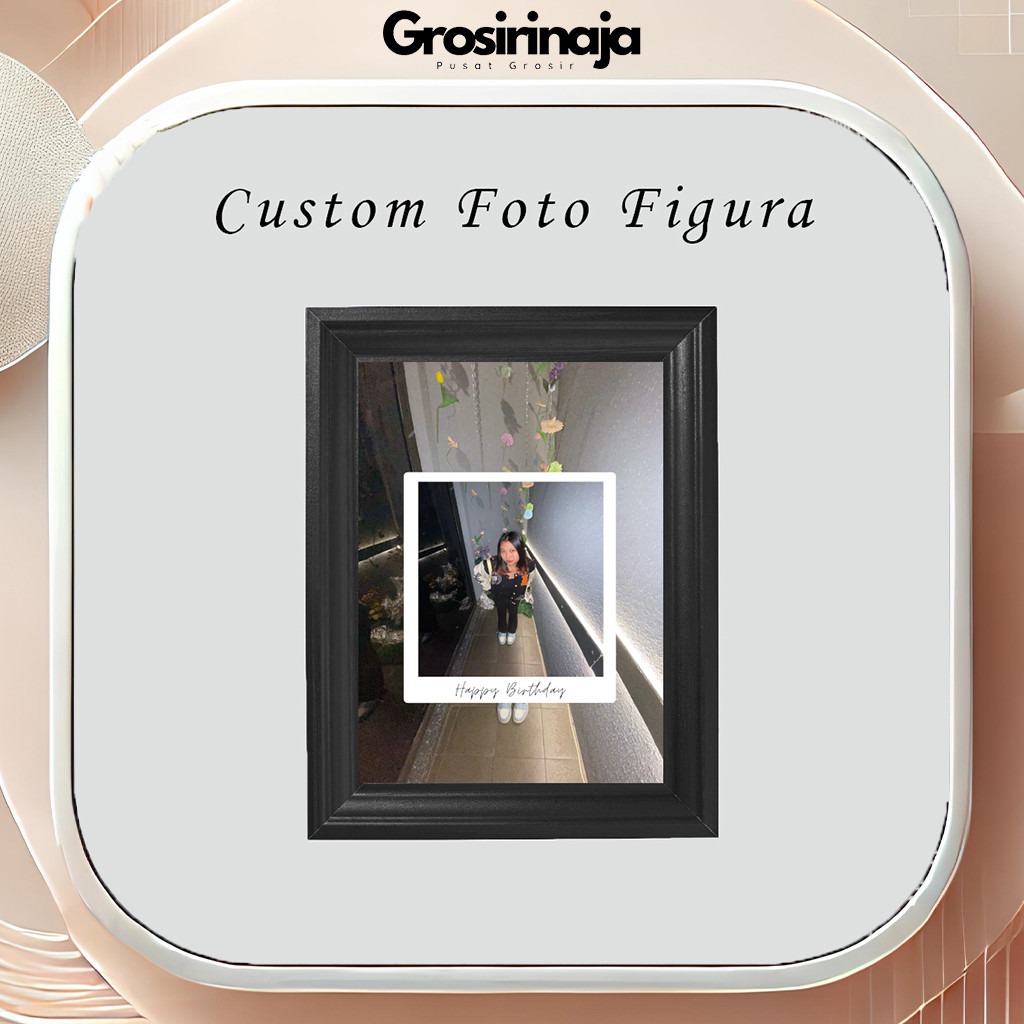 Figura Custom Nama & Foto, Hadiah Spesial untuk Segala Momen