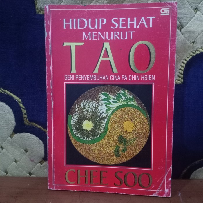 HIDUP SEHAT MENURUT TAO - SENI PENYEMBUHAN CINA PA CHIN HSIEN