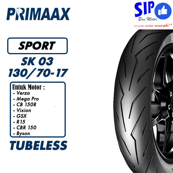 Ban motor Sport Primaax SK03 130 70 17 Tubeless Untuk GSX CBR 150 R15