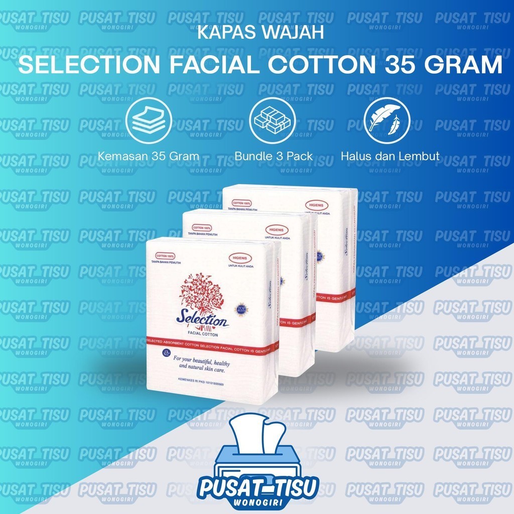 [ 3 PACK ] Kapas Wajah SELECTION Facial Cotton Halus Lembut - 35 Gram (Kecil)