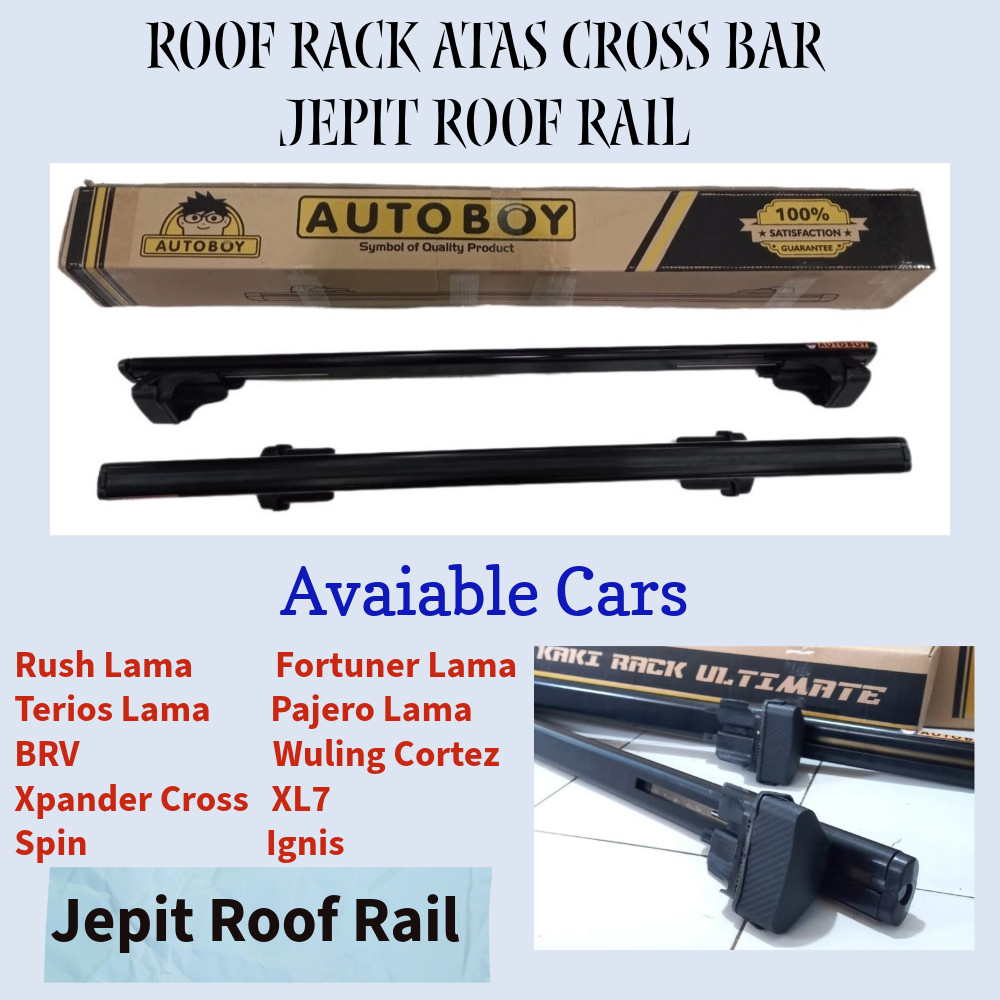 Paket Roof Rack Atas-Cross Bar Jepit Roof Rail ULTIMATE Mobil Rush Terios Lama Fortuner Pajero BRV S