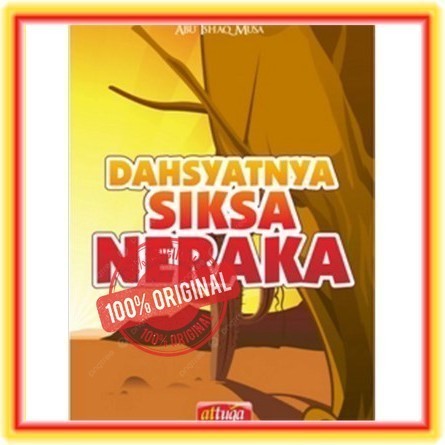 Buku Dahsyatnya Siksa Neraka (Untuk Anak-anak)