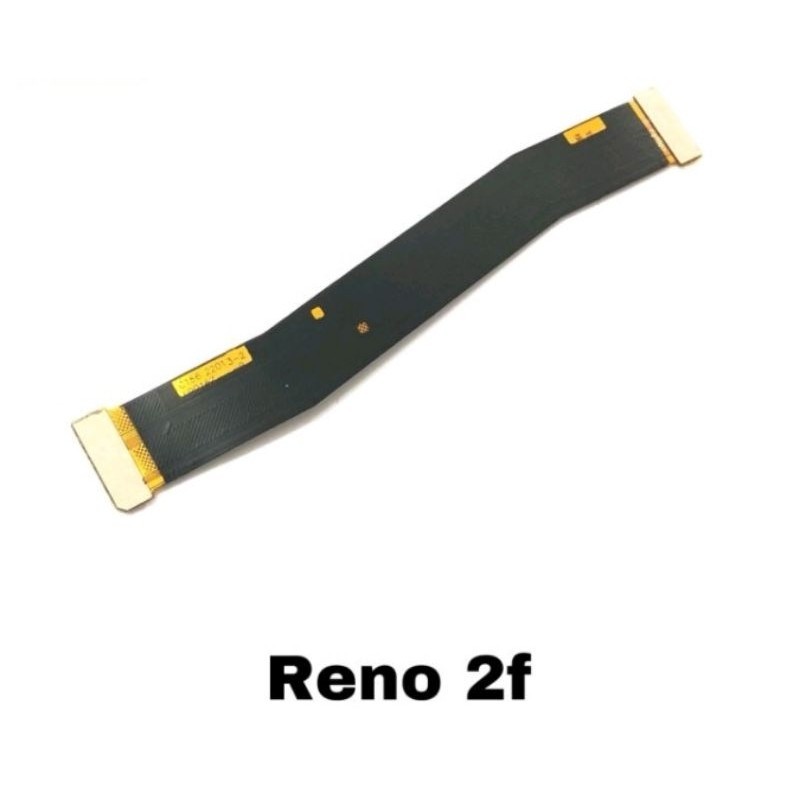 FLEXIBLE MAIN BOARD OPPO RENO 2F FLEXIBEL PENGHUBUNG PAPAN CAS KE MESIN OPPO RENO 2F