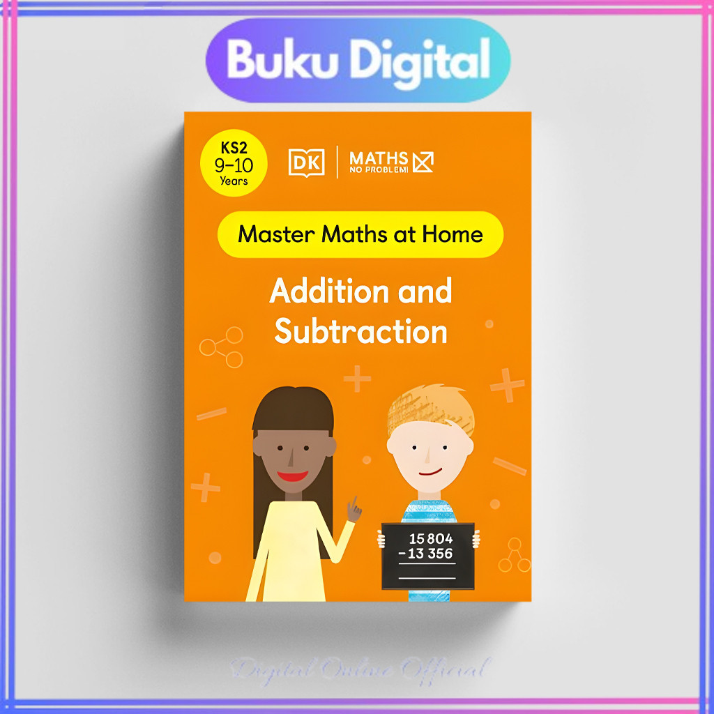 

Maths (Master Maths at Home): No Problem! Addition and Subtraction, Ages 9|10 (Stage 2) | DK