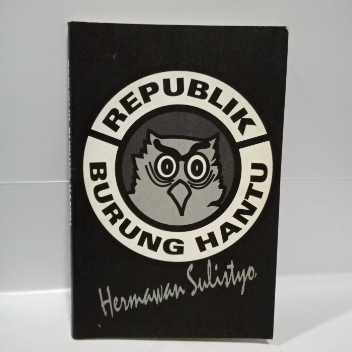 REPUBLIK BURUNG HANTU - Hermawan Sulistyo.