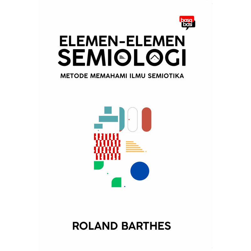 [ORI] Buku Elemen-Elemen Semiologi ; Metode Memahami Ilmu Semiotika - Roland Barthes