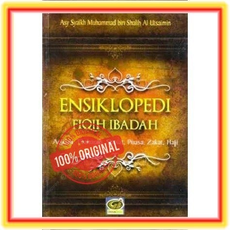 Ensiklopedi Fiqih Fikih Ibadah Aqidah Thaharah Shalat Zakat Puasa Haji