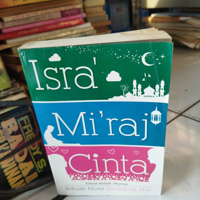 buku agama Isra Mi'raj cinta sebuah novel pendobrak hati 444 hal 2014