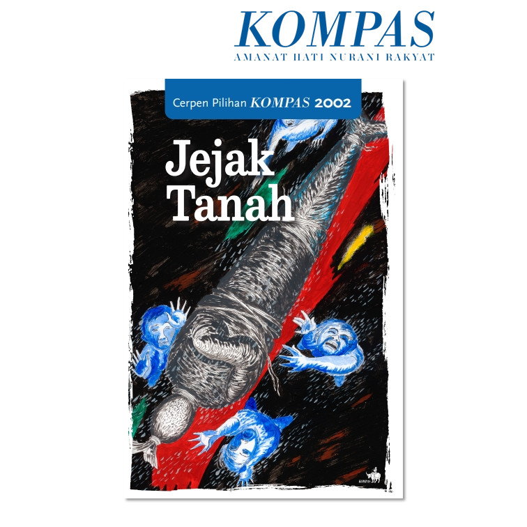 CERPEN PILIHAN 2002 - Jejak Tanah