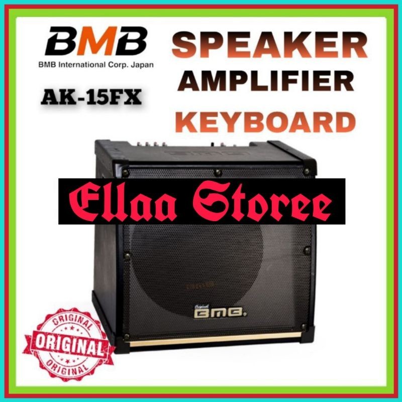 Speaker Amplifier Keyboard BMB AK 15 FX BMB 15 Inch Original.Garansi