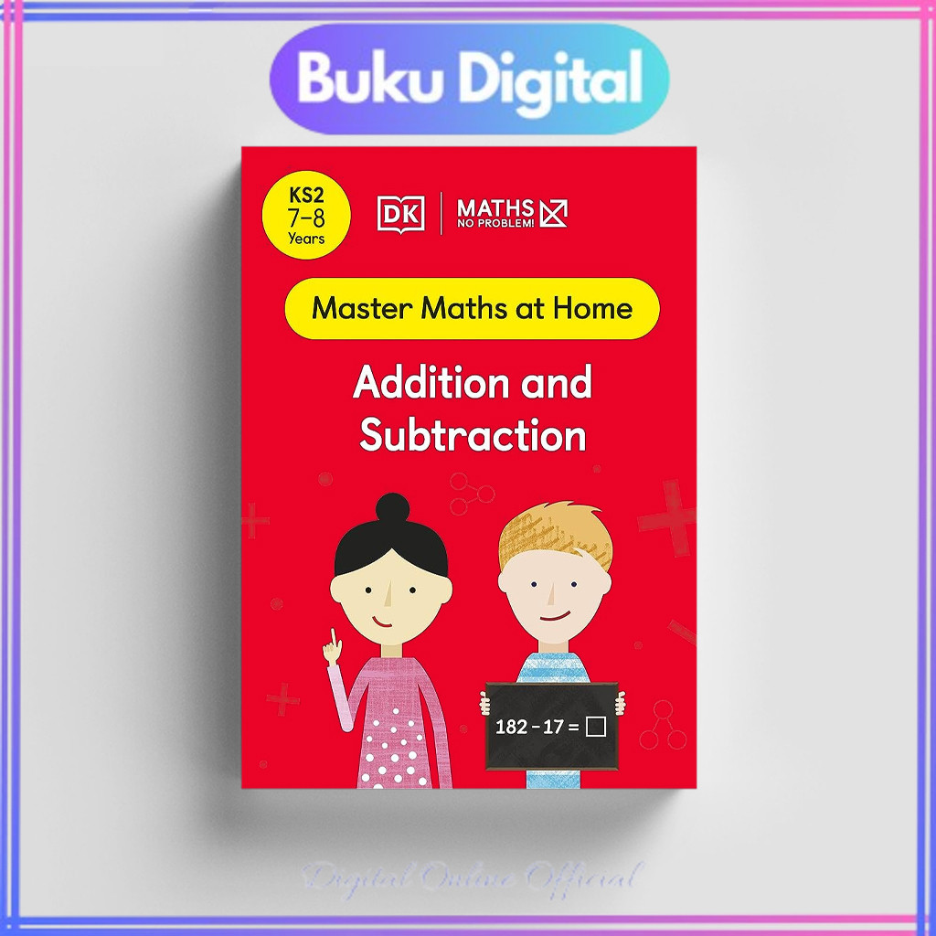 

Maths (Master Maths at Home): No Problem! Addition and Subtraction, Ages 7-8 (Stage 2) | DK