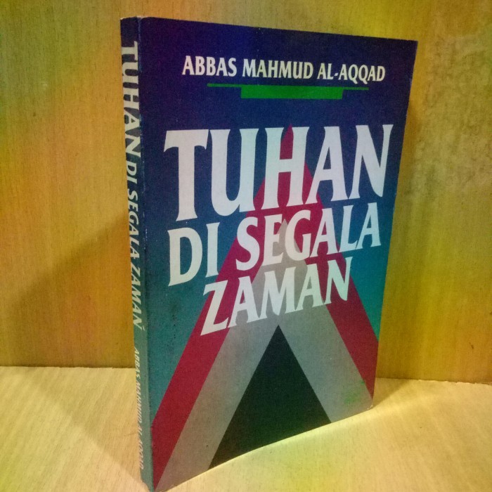 BUKU: TUHAN DI SEGALA ZAMAN - ABBAS MAHMUD AL-AQQAD.