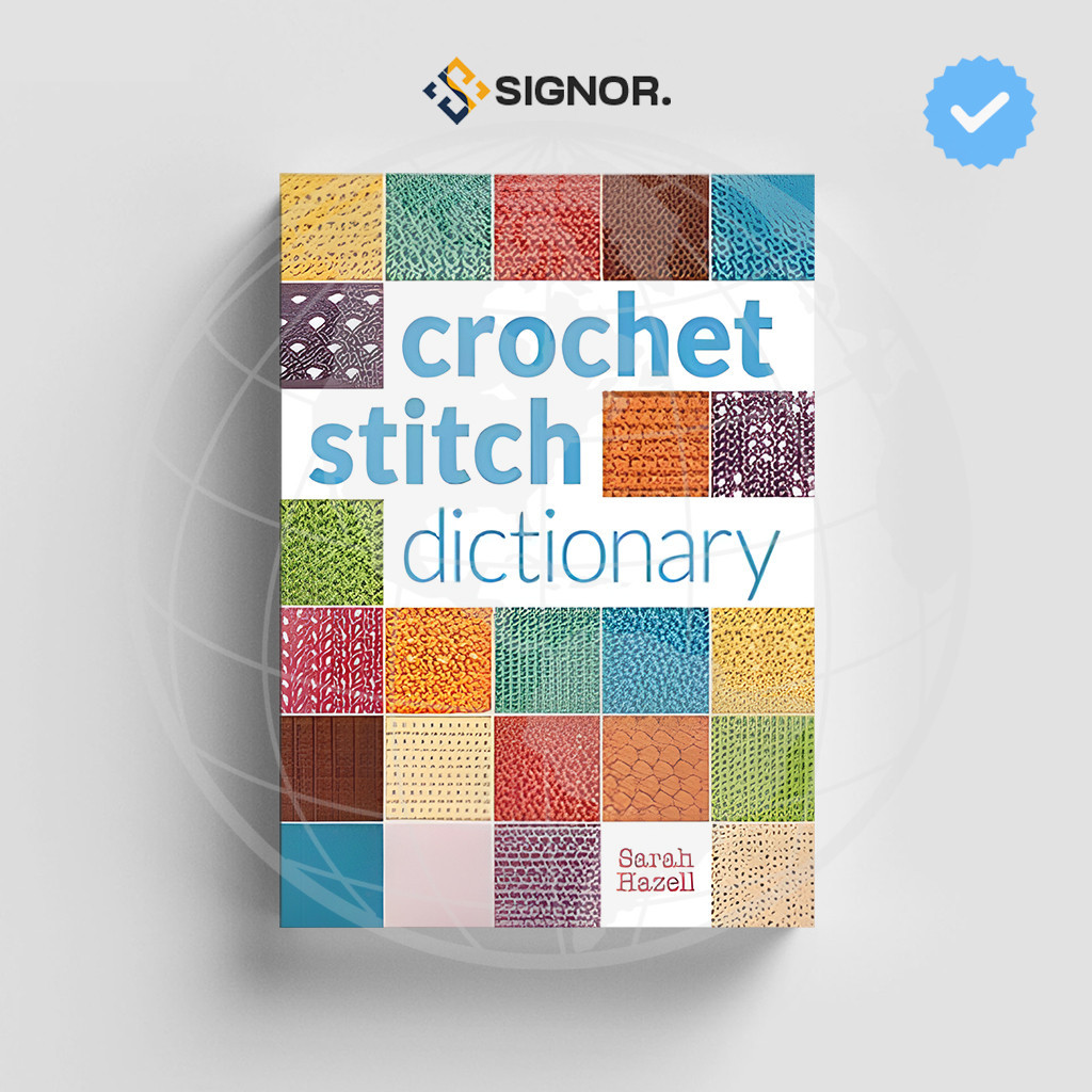 

[ENG1661] Crochet Stitch Dictionary: 200 Essential Stitches - Sarah Hazell Parazoola