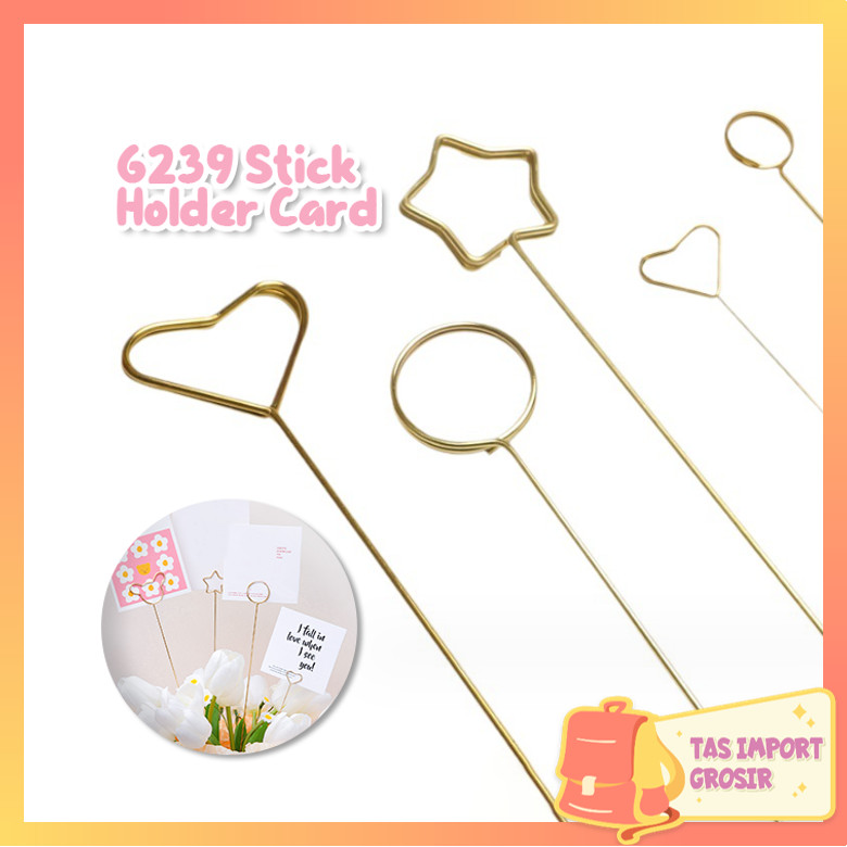 Tas Import - 6239 Stick Holder Card Bouquet / Klip Bunga Kartu Ucapan / Holder Clip Card Flower Bouq