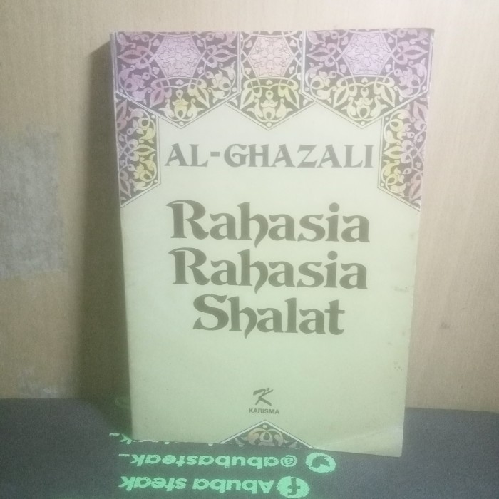 Rahasia Rahasia Shalat - AL- GHAZALI.