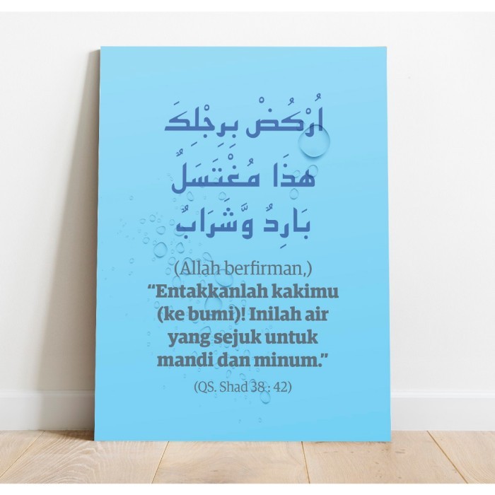 

Poster Inilah Air yang Sejuk Untuk Minum dan Mandi Surat As-Shad 38