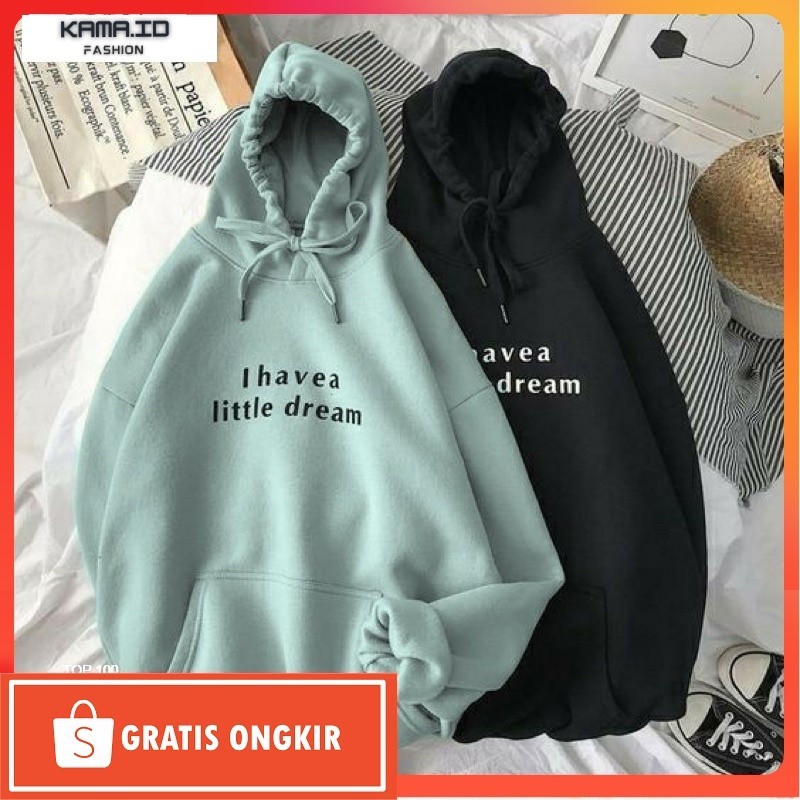 OuterWear / SWEATER OVERSIZE I HAVE A LITTLE DREAM | SWEATER HOODIE UNISEX