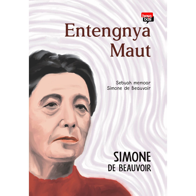 Entengnya Maut - Simone de Beauvoir - Basabasi
