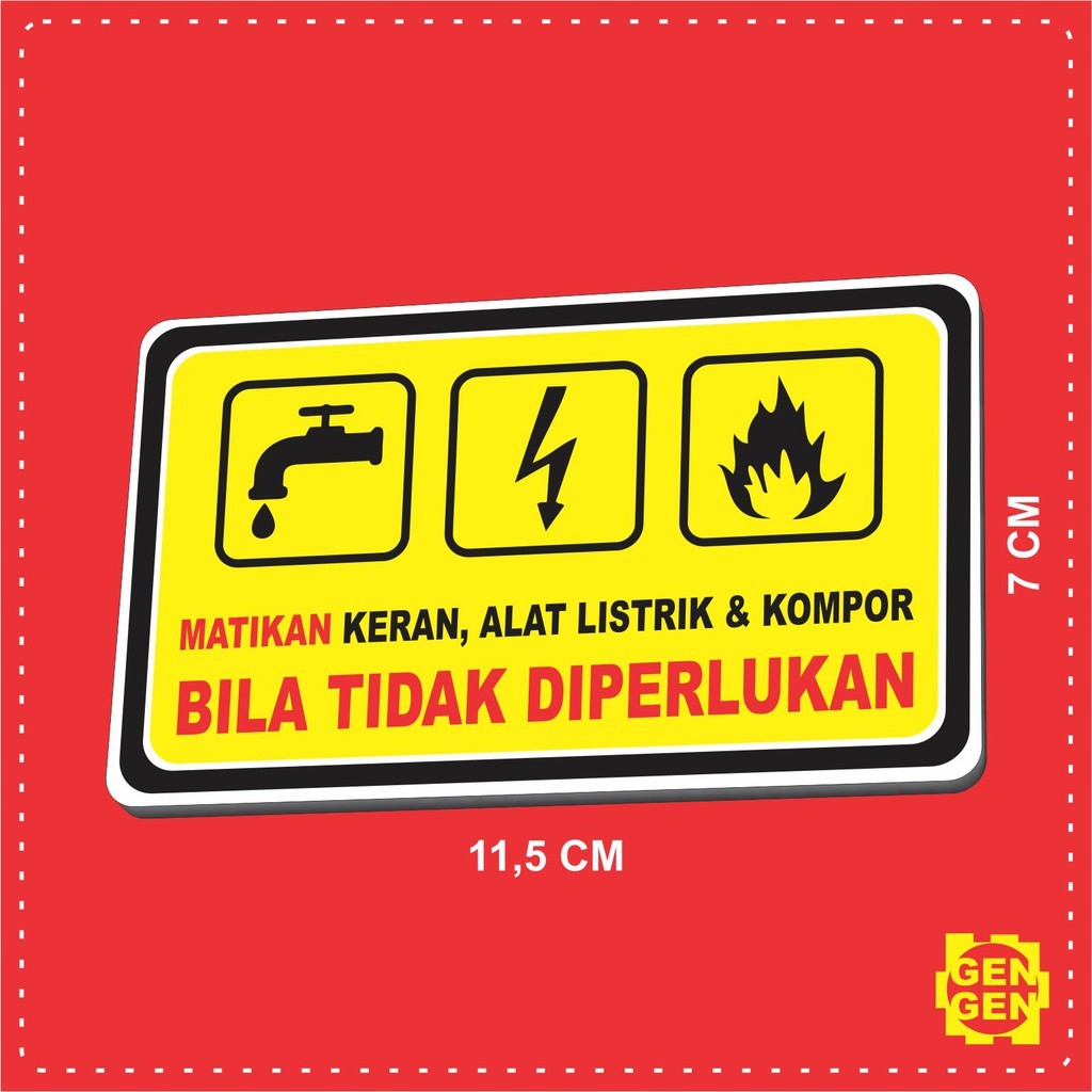 

Sticker Matikan Keran, Alat Listrik & Kompor Bila Tidak Diperlukan - Karet 2mm