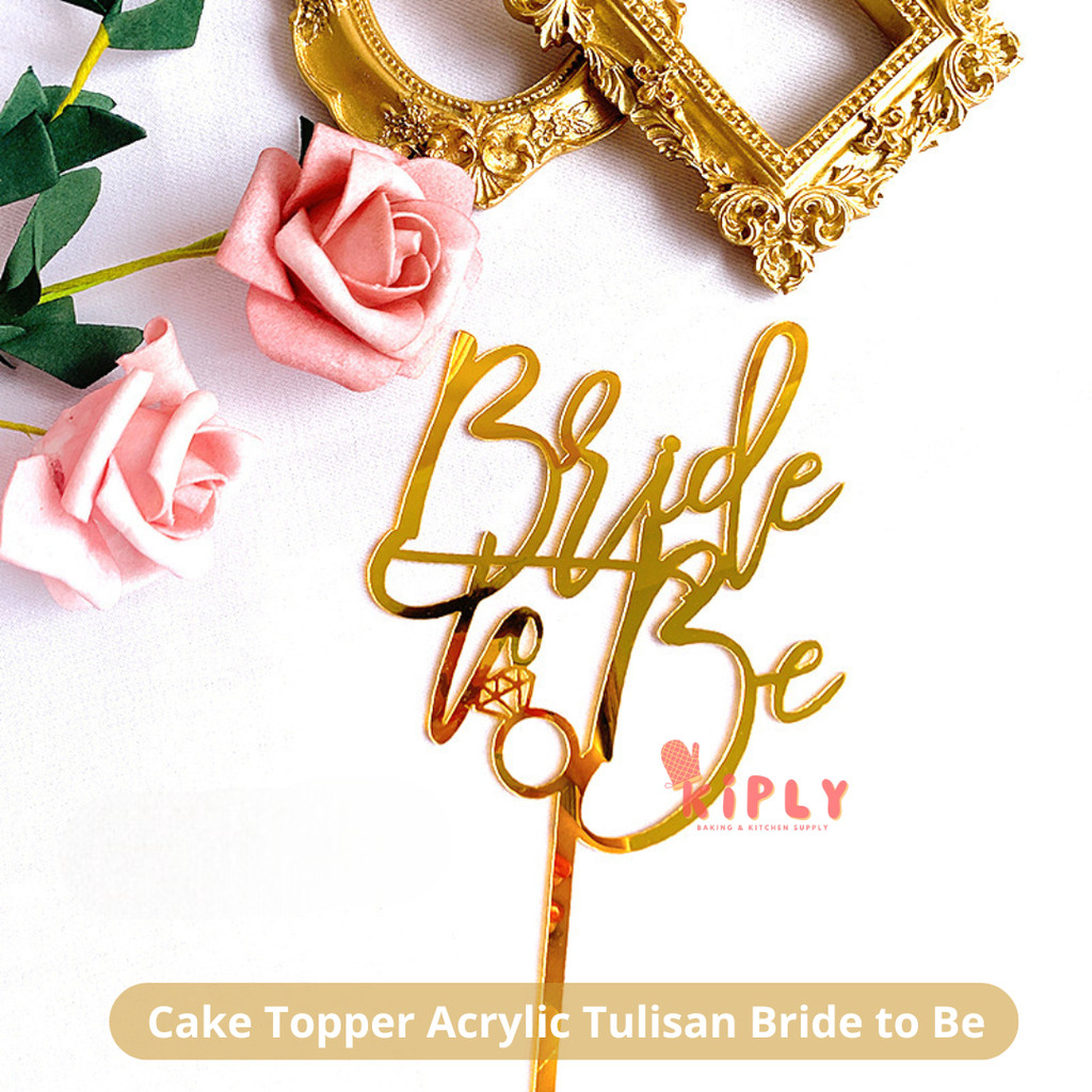 

Cake Topper Acrylic Tulisan Bride to Be/Hiasan Tusukan Cake Topper Bride To Be/Hiasan Dekorasi Kue