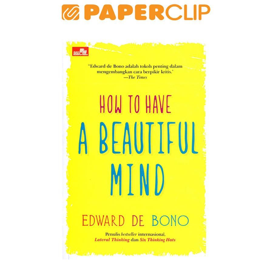 HOW TO HAVE A BEAUTIFUL MIND