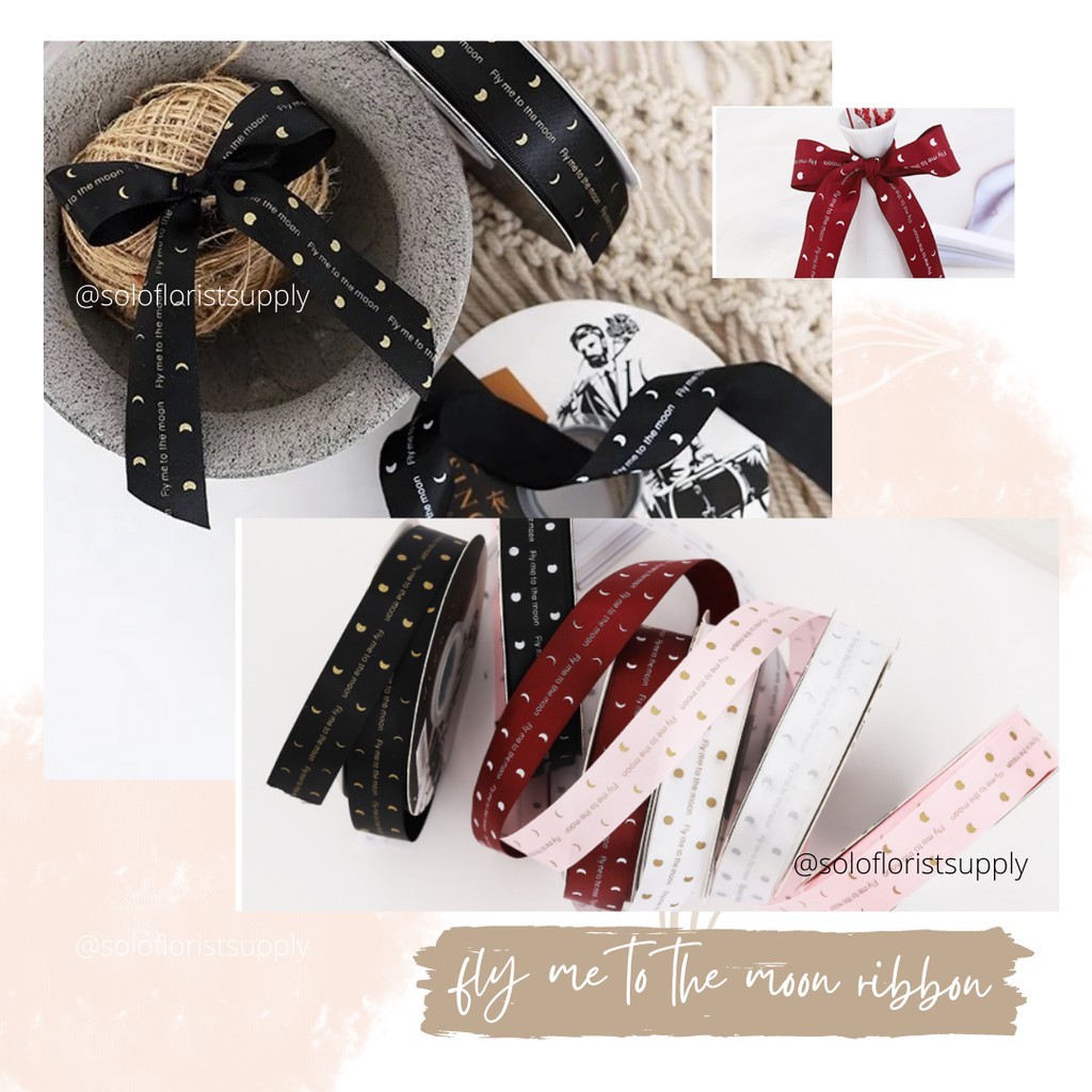 

PITA MOTIF FLY ME TO THE MOON LEBAR 2.5CM (ECER PER METER) IMPORT PITA KADO HAMPERS GIFT BOUQUET