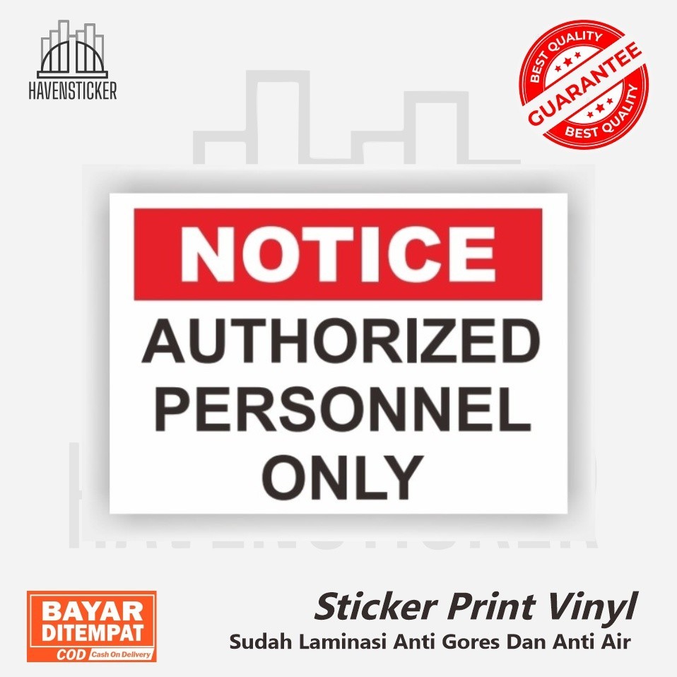 

Stiker Vinyl print Notice Authorized Personnel Only laminasi anti air glossy