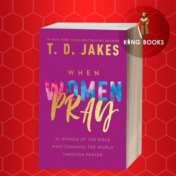 Buku When Women Pray: 10 Women of the Bible Who Changed the World through P