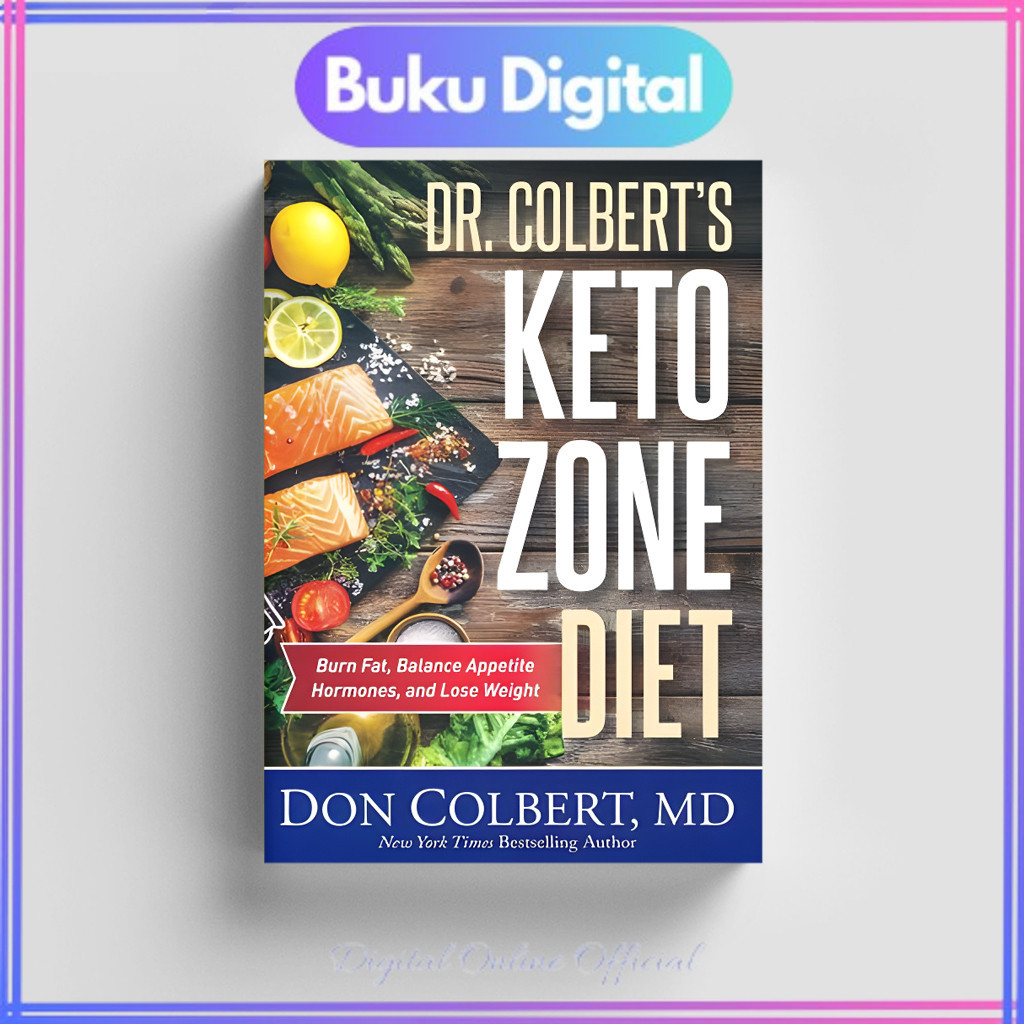 

Keto Zone Diet: Burn Fat, Balance Appetite Hormones & Lose Weight | Don Colbert