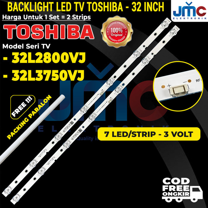 BACKLIGHT TV LED TOSHIBA 32 INC 32L2800 VJ 32L2800VJ 32L LAMPU BL 7K