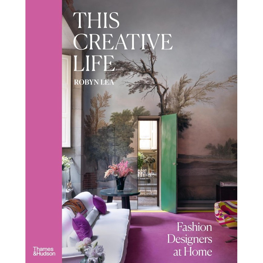 

This Creative Life: Fashion Designers at Home (HC) by Robyn Lea