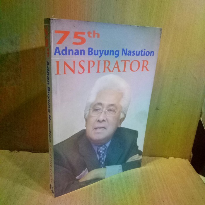 75 th Adnan Buyung Nasution INSPIRATOR