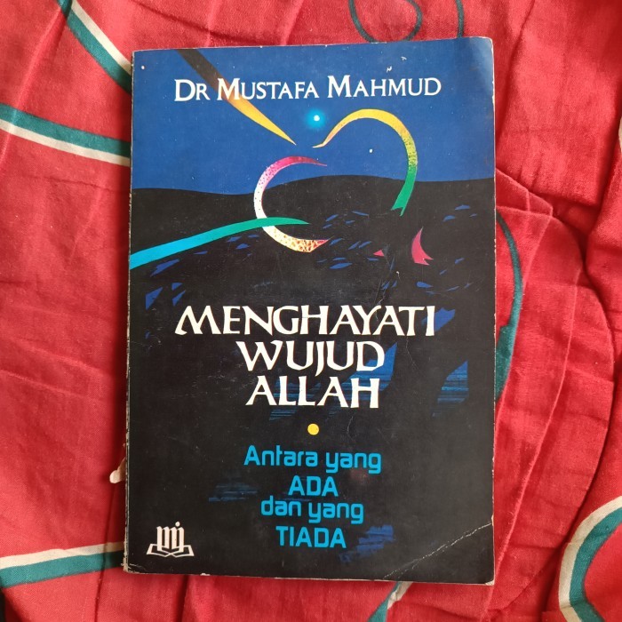 MENGHAYATI WUJUD ALLAH, Antara yang ADA dan yang TIADA, Terjemahan dari bahasa Arab dengan judul  AL