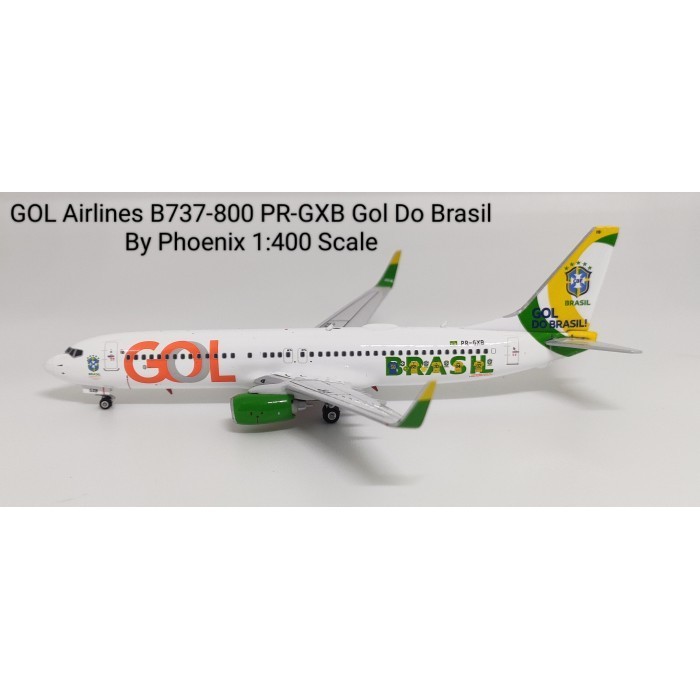 DIECAST PESAWAT TERBANG GOL Airlines B737-800 PR-GXB Gol Do Brasil By Phoenix 1:400 Skala AIRCRAFT D