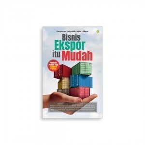 Terlaris ✨ -Buku Bisnis Ekspor itu Mudah