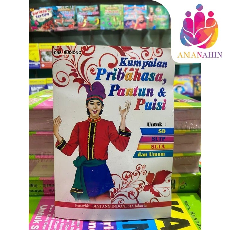 BUKU KUMPULAN PRIBAHASA PANTUN DAN PUISI UNTUK SD SLTP SLTA UMUM UHJ