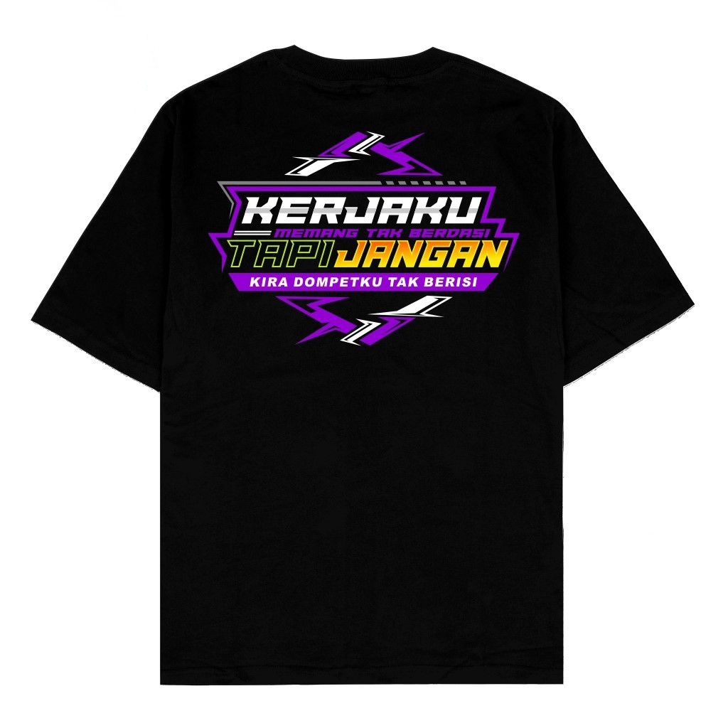 Kaoshan Co - Kaos Baju Distro Kerjaku Memang Tak Berdasi Tapi Jangan Kira Dompetku Tak Berisi Kata-K