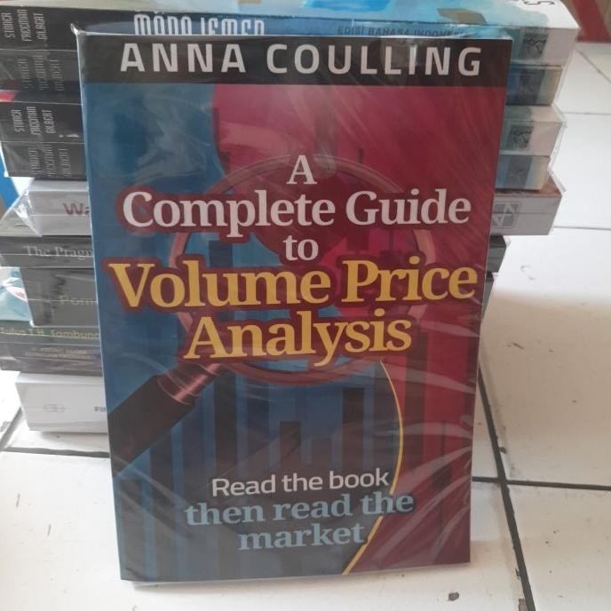 

A Complete Guide to Volume Price Analysis by Anna Couling