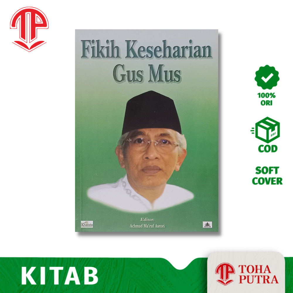 BUKU FIKIH KESEHARIAN GUS MUS ( KHALISTA ) KH. MUSTOFA BISRI - FIQIH KESEHARIAN