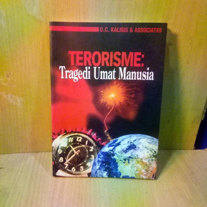 TERORISME:Tragedi Umat Manusia - O.C.KALIGIS & ASSOCIATES.