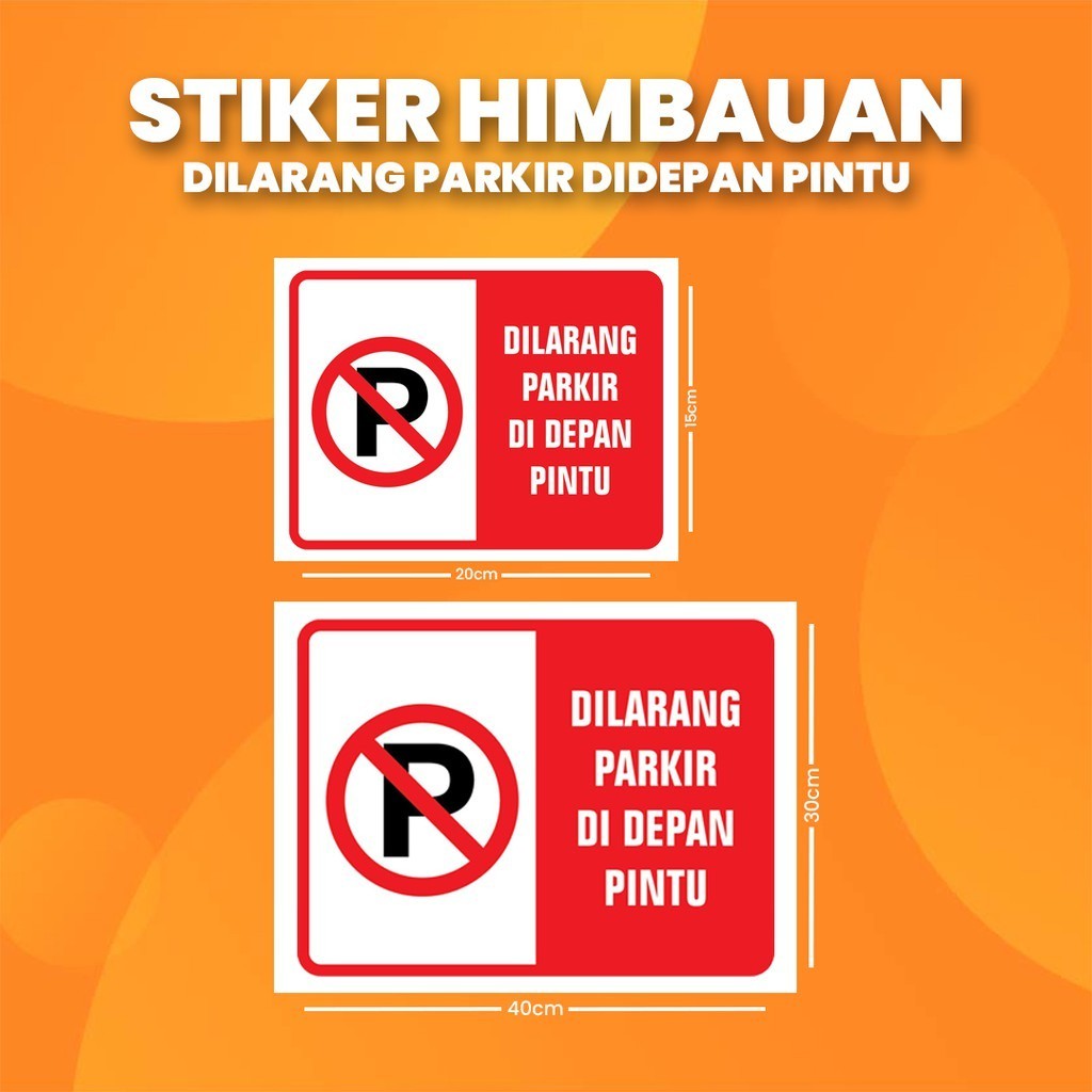 

Stiker K3 Dilarang Parkir Disini / Sticker HSE No Parking Here (Print Tajam & Anti Air)