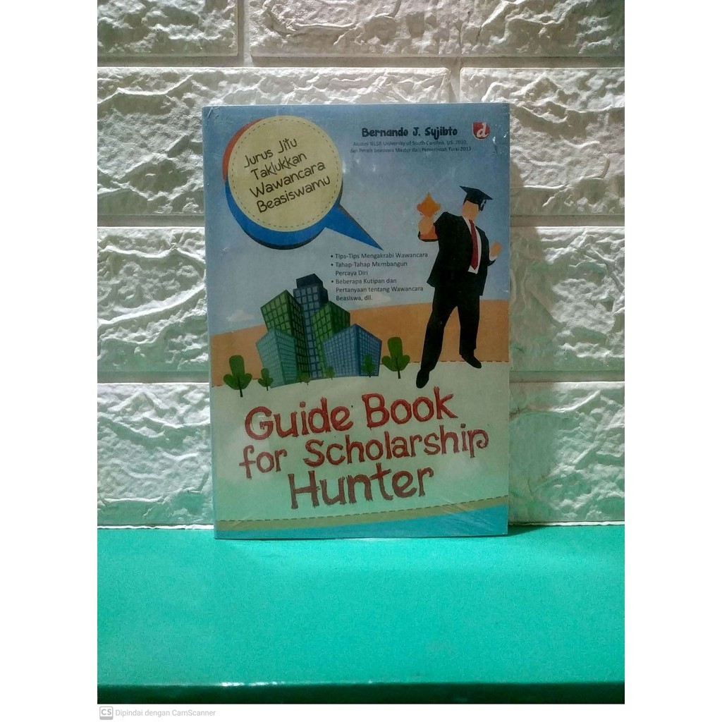 Guide Book for Scholarship Hunter Jurus Jitu Taklukkan Wawancara Beasiswamu     


Bernando J. Sujib
