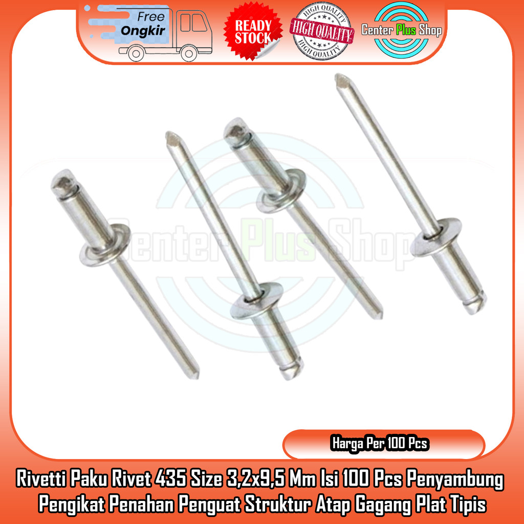 

Rivetti Paku Rivet 435 Size 3,2x9,5 Mm Isi 100 Pcs Penyambung Pengikat Penahan Penguat Struktur Atap Gagang Plat Tipis Beban Keling Baja Ringan Material Alat Hollow Alumunium Spandek Kuat Tahan Lama Ripet Besi ADL Sekrup Blind Tembak Sambung