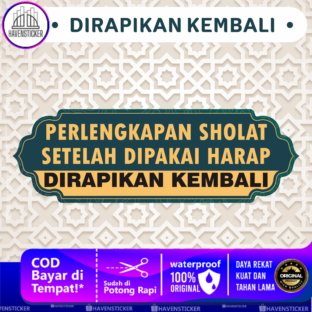 

Stiker Anti Air Perlengkapan Sholat Setelah Dipakai Harap Dirapikan Kembali Laminasi Glossy