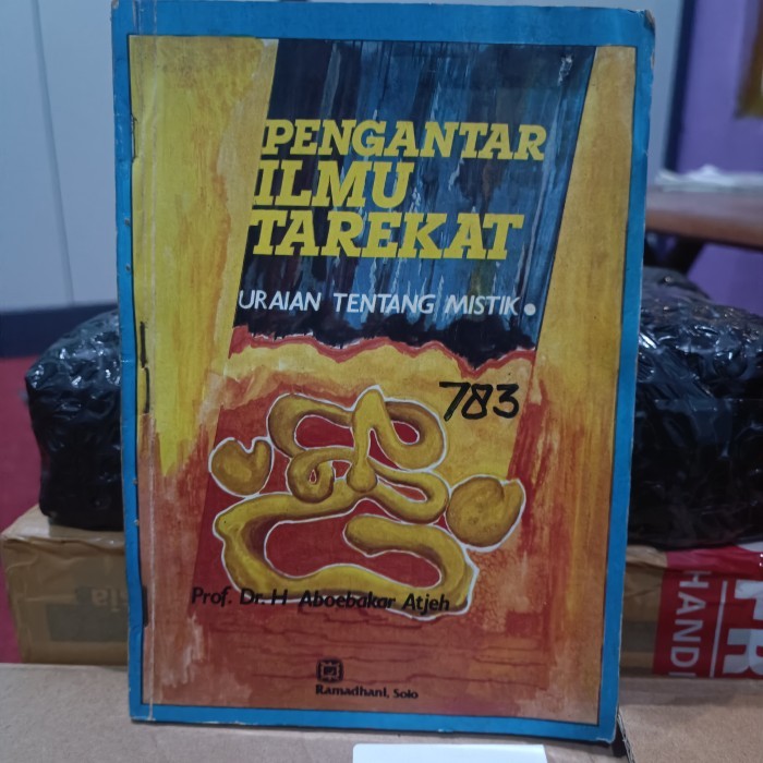 PENGANTAR ILMU TAREKAT  URAIAN TENTANG MISTIK, Prof. Dr. H. Aboebakar Atjeh