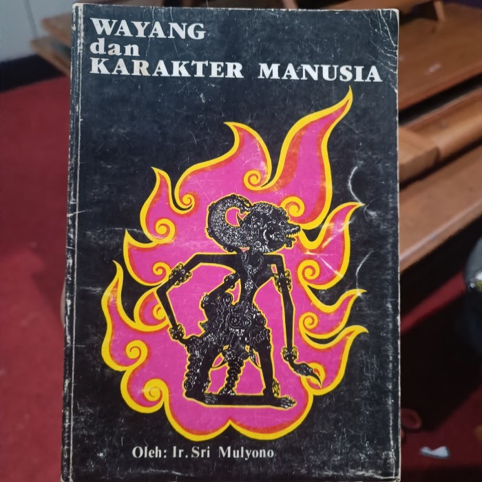 WAYANG dan KARAKTER MANUSIA  Oleh: Ir. Sri Mulyono, Penerbit PT GUNUNG AGUNG - Jakarta 1979