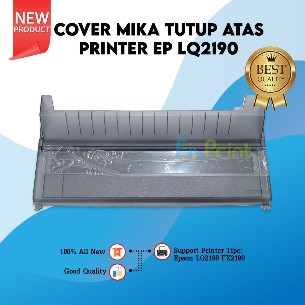 Penutup Atas Printer Epsn Mika Cover Printer LQ-2190 FX-2190 New